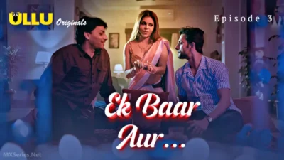 Ek Baar Aur Episode 3