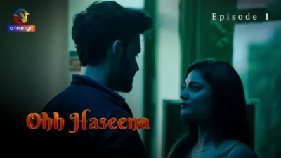 Ohh Haseena Episode 1