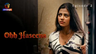 Ohh Haseena Episode 2