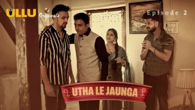 Utha Le Jaunga 2025 Ullu Originals Hindi Porn Web Series Ep 2